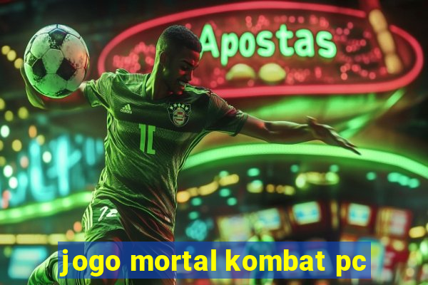 jogo mortal kombat pc